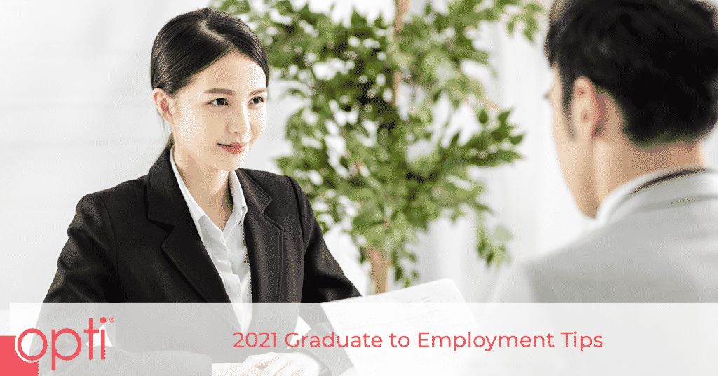 2021 Graduate to Employment Tips Opti Staffing