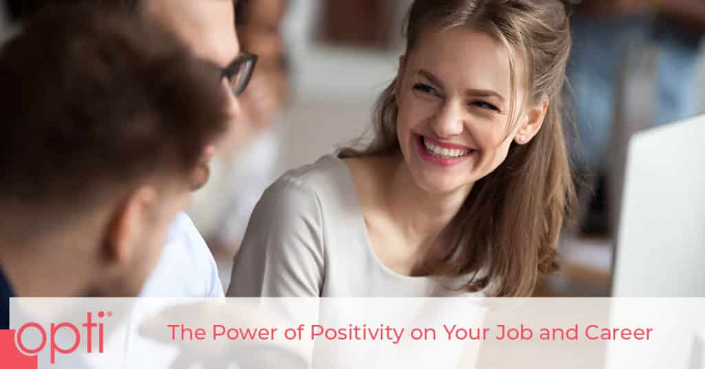 The Power of Positivity on Your Job and Career
