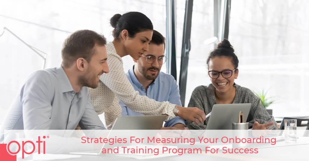 Strategies for Measuring Your Onboarding and Training Program for Success opti Staffing